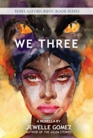 We Three: A Novella 1608643328 Book Cover