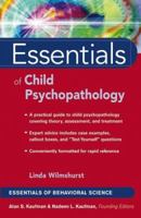 Essentials of Child Psychopathology (Essentials of Behavioral Science Series) 0471656240 Book Cover