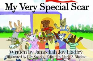 My Very Special Scar 0692982353 Book Cover