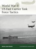 World War II US Fast Carrier Task Force Tactics 1943–45 1472836561 Book Cover