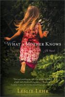 What a Mother Knows 1402279566 Book Cover