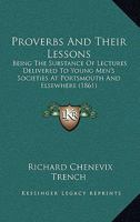 Proverbs and Their Lessons 1017809941 Book Cover