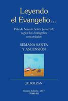 Leyendo El Evangelio... (Tomo IV): Semana Santa Y Ascencion 1548566055 Book Cover