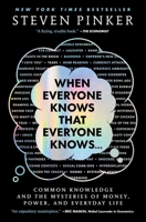 When Everyone Knows That Everyone Knows . . .: Common Knowledge and the Mysteries of Money, Power, and Everyday Life 166801159X Book Cover