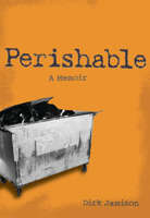 Perishable: A Memoir 1556525990 Book Cover