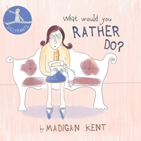 What Would You Rather Do? 173589267X Book Cover