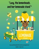 Luvy, the lemonheads, and her lemonade stand B0F1BKPDQL Book Cover
