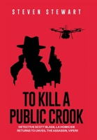 To Kill a Public Crook 166572952X Book Cover