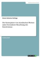 Die Konzeption von moralischen Werten unter besonderer Beachtung des Emotivismus 3668470634 Book Cover