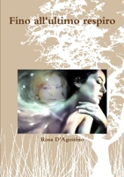 Fino all'ultimo respiro 1291631151 Book Cover