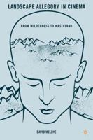 Landscape Allegory in Cinema: From Wilderness to Wasteland 023010407X Book Cover