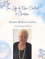 The Life of One Called and Chosen B0FQMJRNN8 Book Cover