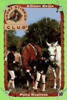 Pony Express (Short Stirrup Club, #10) 0671004352 Book Cover
