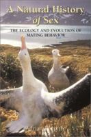 A Natural History of Sex: The Ecology and Evolution of Mating Behavior 0963159186 Book Cover