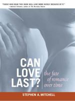 Can Love Last?: The Fate of Romance over Time 0393323730 Book Cover