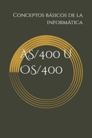 Conceptos básicos de la informática: (as/400 u os/400) (Spanish Edition) B0GTHLYNH1 Book Cover