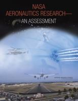NASA Aeronautics Research: An Assessment 0309119138 Book Cover