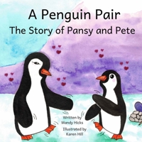 A Penguin Pair: The Story of Pansy and Pete (Izzy Lu's Family Adventures) B0FP9H51BC Book Cover