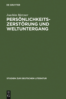 Personlichkeitszerstorung Und Weltuntergang: Das Verhaltnis Von Wahnbildung Und Literarischer Imagination 3484180455 Book Cover