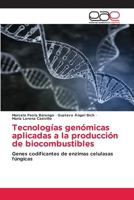 Tecnologías genómicas aplicadas a la producción de biocombustibles 6209546315 Book Cover
