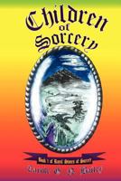 Children of Sorcery: Book 1 of Royal Stones of Sorcery 1477500499 Book Cover