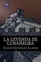 La Leyenda de Lunanegra 1523376597 Book Cover