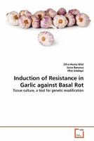 Induction of Resistance in Garlic against Basal Rot 3639350316 Book Cover