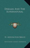 Dreams And The Supernatural 1162894555 Book Cover