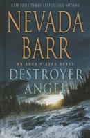 Destroyer Angel (Anna Pigeon Mysteries, Book 18): A suspenseful thriller of the American wilderness 0312614586 Book Cover