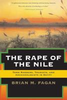 The Rape Of The Nile: Tomb Robbers, Tourists, and Archaeologists in Egypt 0684150581 Book Cover