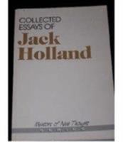Collected Essays of Jack Holland (Mentors of New Thought Series) 0875166857 Book Cover