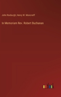 In Memoriam Rev. Robert Buchanan 3385227143 Book Cover