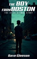 The Boy From Boston: Irish Hitman 196920107X Book Cover