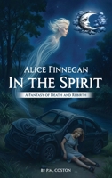 Alice Finnegan In The Spirit B0GJTSQKGY Book Cover