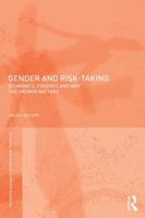 Gender and Risk-Taking: Economics, Evidence, and Why the Answer Matters 1138284033 Book Cover