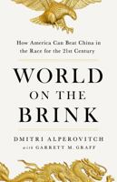 World on the Brink: How America Can Beat China in the Race for the Twenty-first Century 154170469X Book Cover