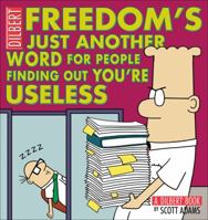 Freedom Is Just Another Word for People Finding Out You're Useless 0740778153 Book Cover