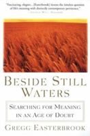 Beside Still Waters: Searching for Meaning in an Age of Doubt 0688160654 Book Cover