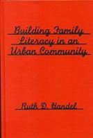 Building Family Literacy in an Urban Community 0807738956 Book Cover