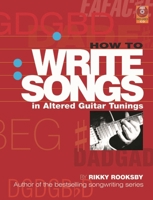 How to Write Songs with Altered Guitar Tunings 0879309539 Book Cover