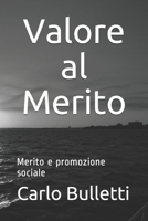 Valore al merito: Merito e promozione sociale B08762J545 Book Cover