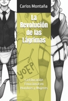 La Revolución de las Lágrimas: La Educación Emocional en Hombres y Mujeres B0CYZ6M7NT Book Cover