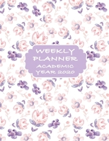 Weekly Planner Academic Year 2020: At A Glance And Vertical Dated Pages 1694216985 Book Cover