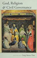 God, Religion and Civil Governance 0977310396 Book Cover