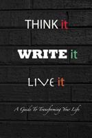 Think It Write It Live It 0993676707 Book Cover