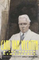 Carl Van Vechten and the Harlem Renaissance: A Portrait in Black and White 0300192525 Book Cover