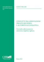 Conflitti Tra Associazioni Private Dei Fedeli E Autorita Ecclesiastica: Uno Studio Sulla Tensione Tra Autonomia E Legittima Vigilanza 8878394866 Book Cover