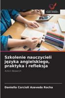 Szkolenie nauczycieli jezyka angielskiego, praktyka i refleksja: Action Research (Polish Edition) 3639676335 Book Cover