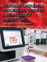 Standard Operating Procedures (Sops) in a Hematology Laboratory: Hematology Lab's Sops to Face Lab Inspections B0FN7VR3GH Book Cover