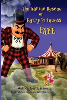 The Daring Rescue of Fairy Princess Faye B0FLWC6WSZ Book Cover